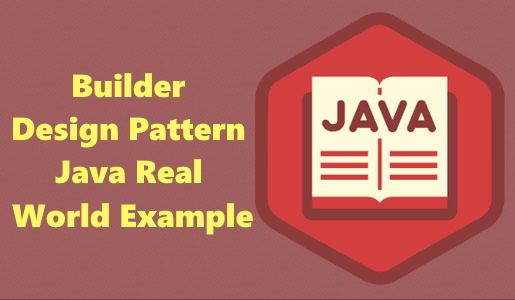 Builder Design Pattern Java Real World Example